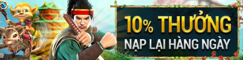 10% thưởng nạp lại hàng ngày Game Slot